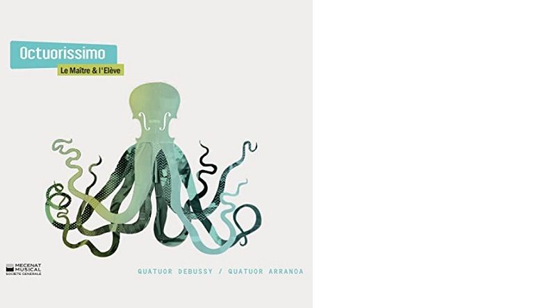 Quatuors Debussy et Arranoa : Octuorissimo
