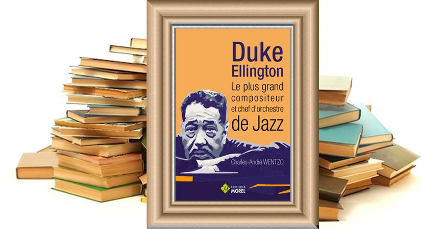 Duke Ellington Le plus grand compositeur et chef d’orchestre de Jazz