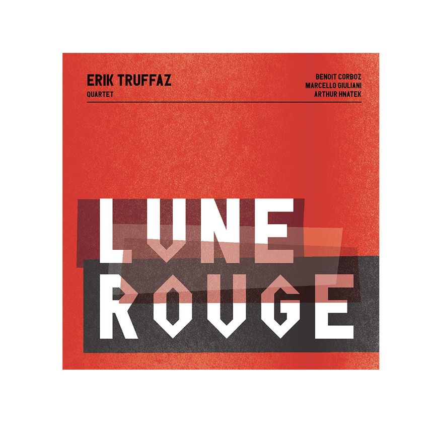 Lune Rouge, Erik Truffaz Quartet (2019)