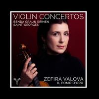 Benda, Graun, Saint-Georges, Sirmen: Violin Concertos - Il Pomo d'Oro, Zefira Valova