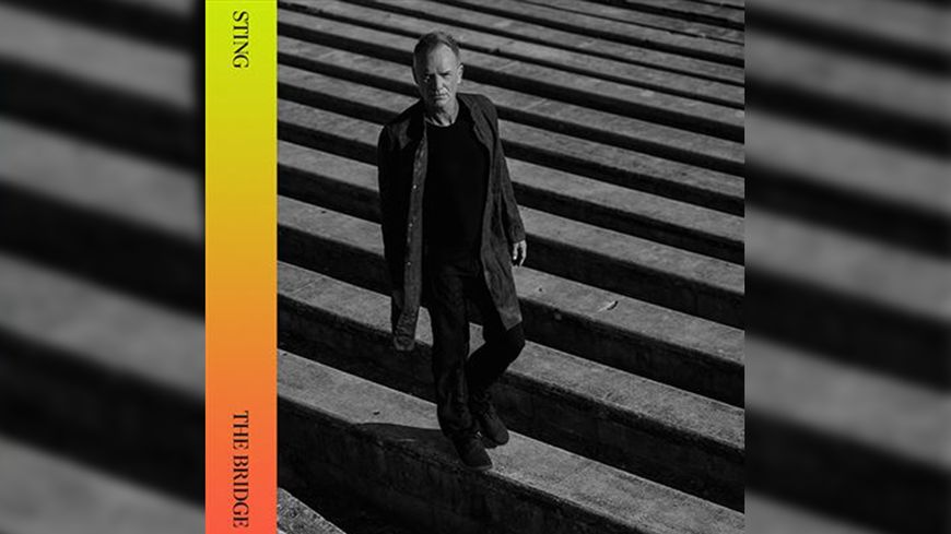 The Bridge - Sting
